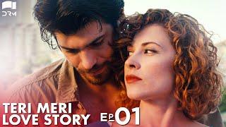 Teri Meri Love Story | Episode 1| Turkish Drama | Can Yaman l In Spite of Love | Urdu Dubbing | QE1Y