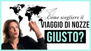 Come SCEGLIERE il VIAGGIO di NOZZE