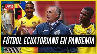 (INCREIBLE) El FÚTBOL Ecuatoriano en PANDEMIA , el 2020 de Galería del Gol