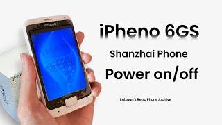 iPheno 6GS (Shanzhai Phone) - Power On/Off - “Default” Animation