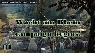 01 Wacht am Rhein campaign begins! - Decisive Campaigns: Ardennes Offensive