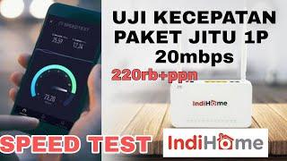 UJI SPEED TEST KECEPATAN WIFI INDIHOME PAKET JITU 1P 20mbps terbaru