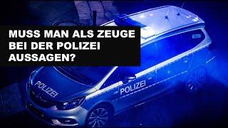 Muss man als Zeuge bei der Polizei aussagen?