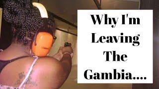 I'm Leaving The Gambia | NEVER to Return!!