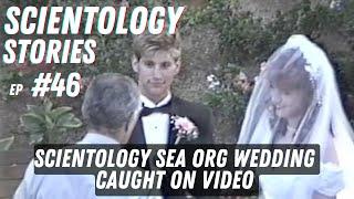 Scientology Sea Org Wedding Caught on Video - Scientology Stories #46 w/ Claire & Marc Headley