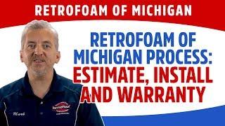 RetroFoam of Michigan Process: Estimate, Install and Warranty