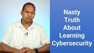 Nasty Truth About Learning Cybersecurity