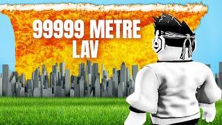 ROBLOX AMA 9,543,789 METRE LAV TSUNAMİ VURDU