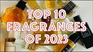 TOP 10 FRAGRANCES OF 2023