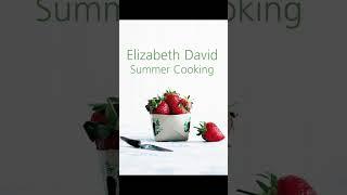 "Summer Cooking (New York Review Books Classics)" By Elizabeth David