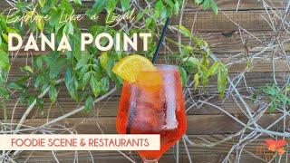 Dana Point Foodie Scene + Restaurants -  Visit California - Travel Guide