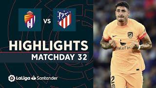 Highlights Real Valladolid vs Atlético de Madrid (2-5)