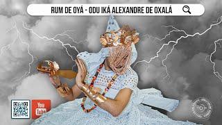 Rum de Oyá - Odu Iká Alexandre de Oxalá - Axé Omo Inã - Doné Cristiane de Oxum Parte 5