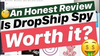 IS DropShip Spy Worth $35/Month | Shopify Product Research Tool Reviewed| Review of DropshipSpy