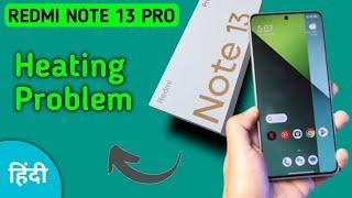 how to solve heating problem in redmi note 13 Pro, redmi note 13 Pro heating problem solve kaise kar