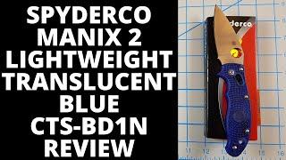 MANIX 2 LIGHTWEIGHT TRANSLUCENT BLUE REVIEW. EVERYDAY CARRY, EDC.