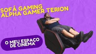 O Meu Cantinho de CINEMA! Sofá Alpha Gamer Terion