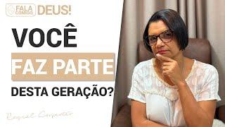 Veja o que Jesus diz sobre esta geração | Fala Comigo, Deus! #raquelaguaviva - 521