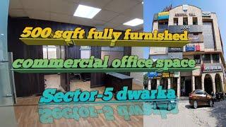 FOR RENT | FULLY FURN 500 SQFT COMMERCIAL OFFICE SPACE |SECTOR-5 DWARKA N.D.|₹ 60,000 PM| 9958494666