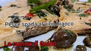 Pesce spada al vino bianco (piatto strepitoso)