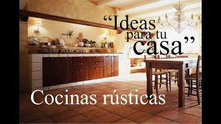 Ideas para tu casa. Cocinas rústicas.