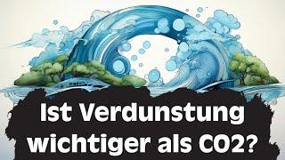 Ist Verdunstung wichtiger als CO2? Unsere Frage an Chat GPT