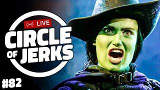 Circle of Jerks gets #wicked