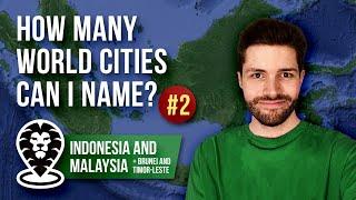 How many World Cities can I name? (PART 2: Indonesia/Malaysia)