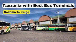 Tanzania with Best Bus Terminals! Dodoma to Iringa by Bus