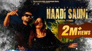 Haadi sauni (VIDEO) Arjan Dhillon & Mxrci | Latest Punjabi Songs