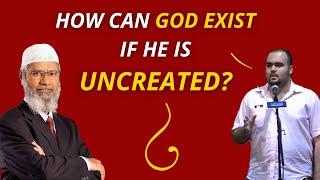 How Can God Exist If He Is Uncreated And How Can We Feel His Existence? | Dr Zakir Naik 