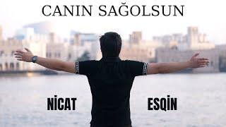 Nicat Esqin - Canın Sağ Olsun (Resmi Musiqi Videosu)