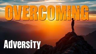 Overcoming Adversity: How to Turn Challenges into Strength | Motivational Speech