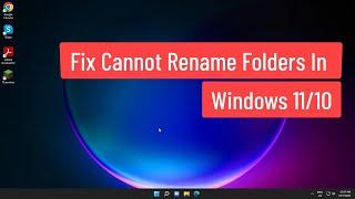 Fix Cannot Rename Folders In Windows 11/10