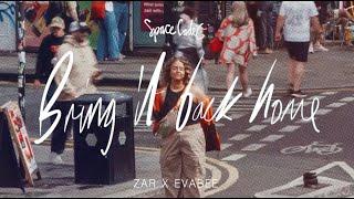 Zar & EVABEE - Bring It Back Home (Official Visualiser)