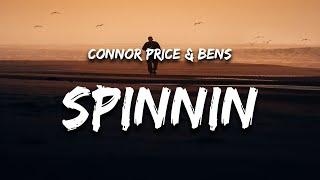 Connor Price & Bens - Spinnin (Lyrics)