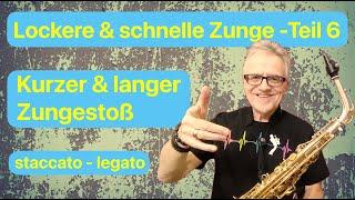 Lockere & schnelle Zunge (Teil 6) Kurzer & langer Zungestoß: staccato legato (Saxophon Praxis Tipps)