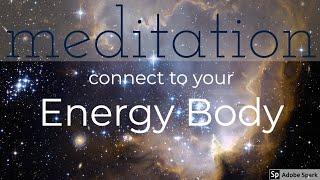 Guided meditation: FEEL YOUR ENERGY BODY. Caution: may feel bliss - POWERFUL! Soothing female voice