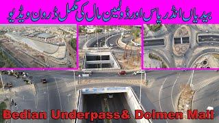 Bedian Road underpass  Lahore || Dolmen mall Lahore|Lahore Ring Road  | Complete Drone Video