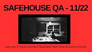 Safehouse QA: Parenting, Business Fails, and TRAUMA