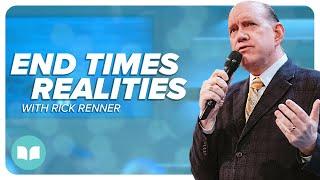 End Times Realities | Rick Renner | LW