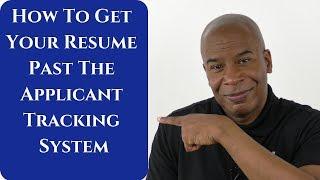 How To Customize Your Resume To Get Past The Application Tracking System