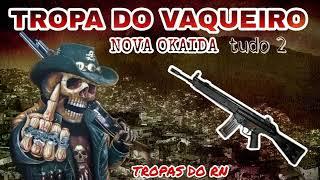 TROPA DO VAQUEIRO NOVA OKAIDA MÚSICA NOVA