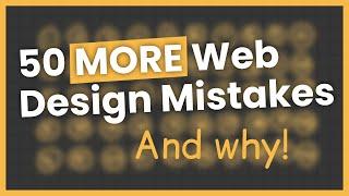 50 MORE Web Design Mistakes (And Why)