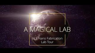 A Magical Lab: Illinois ECE Nanofabrication Lab Tour