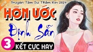 [Tập 3 Kết] HÔN ƯỚC ĐỊNH SẴN - Truyện thực tế việt nam đặc sắc 2024 - MC Thùy Mai