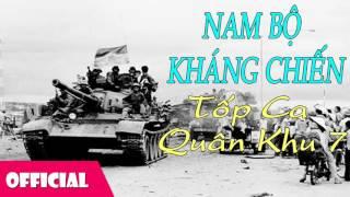 Nam Bộ Kháng Chiến - Tốp Ca Quân Khu 7 [Official Audio]