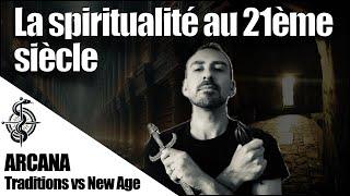 La spiritualité au 21ème siècle : Comment choisir une tradition ésotérique ?