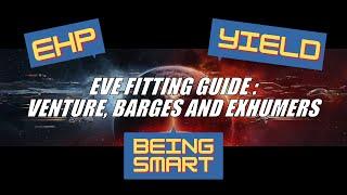 EVE Fitting Guide: Venture, Barges and Exhumers