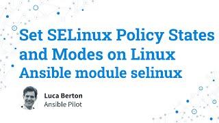 Set the SELinux Policy States and Modes on Linux - Ansible module selinux